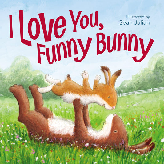 I Love You, Funny Bunny by Zondervan