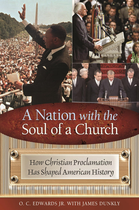 A Nation with the Soul of a Church: How Christian Proclamation Has Shaped American History by O. C. Edwards Jr. | James Dunkly