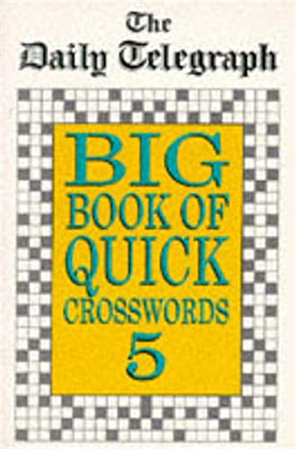 Daily Telegraph Big Book of Quick Crosswords 5 by The Daily Telegraph