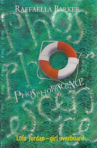 Phosphorescence by Barker, Raffaella