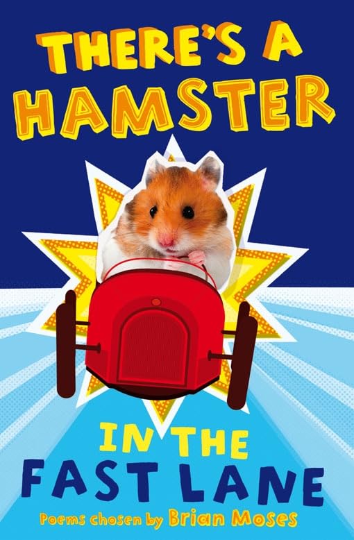 Theres a Hamster in the Fast Lane by Moses, Brian