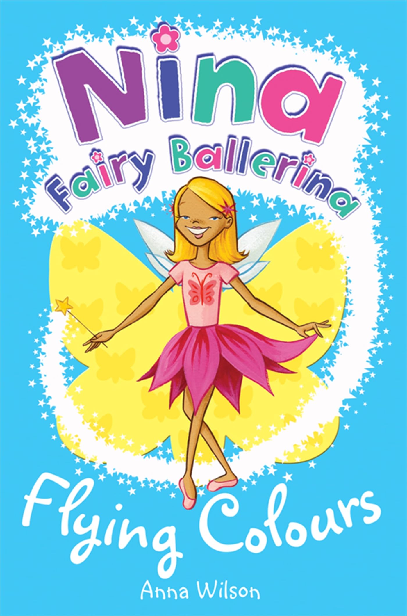 Nina Fairy Ballerina: Flying Colours by Wilson, Anna