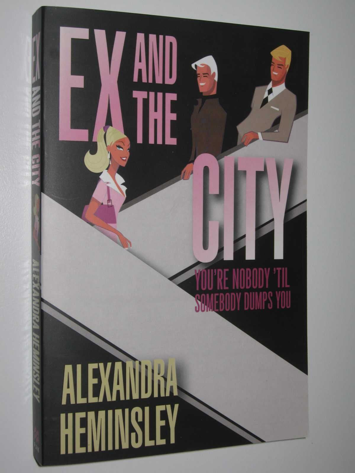 Ex and the City by Heminsley, Alexandra