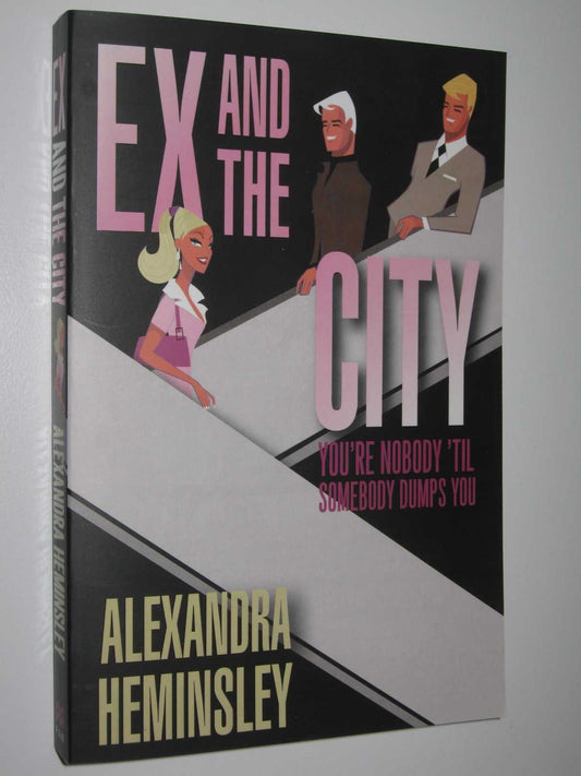 Ex and the City by Heminsley, Alexandra