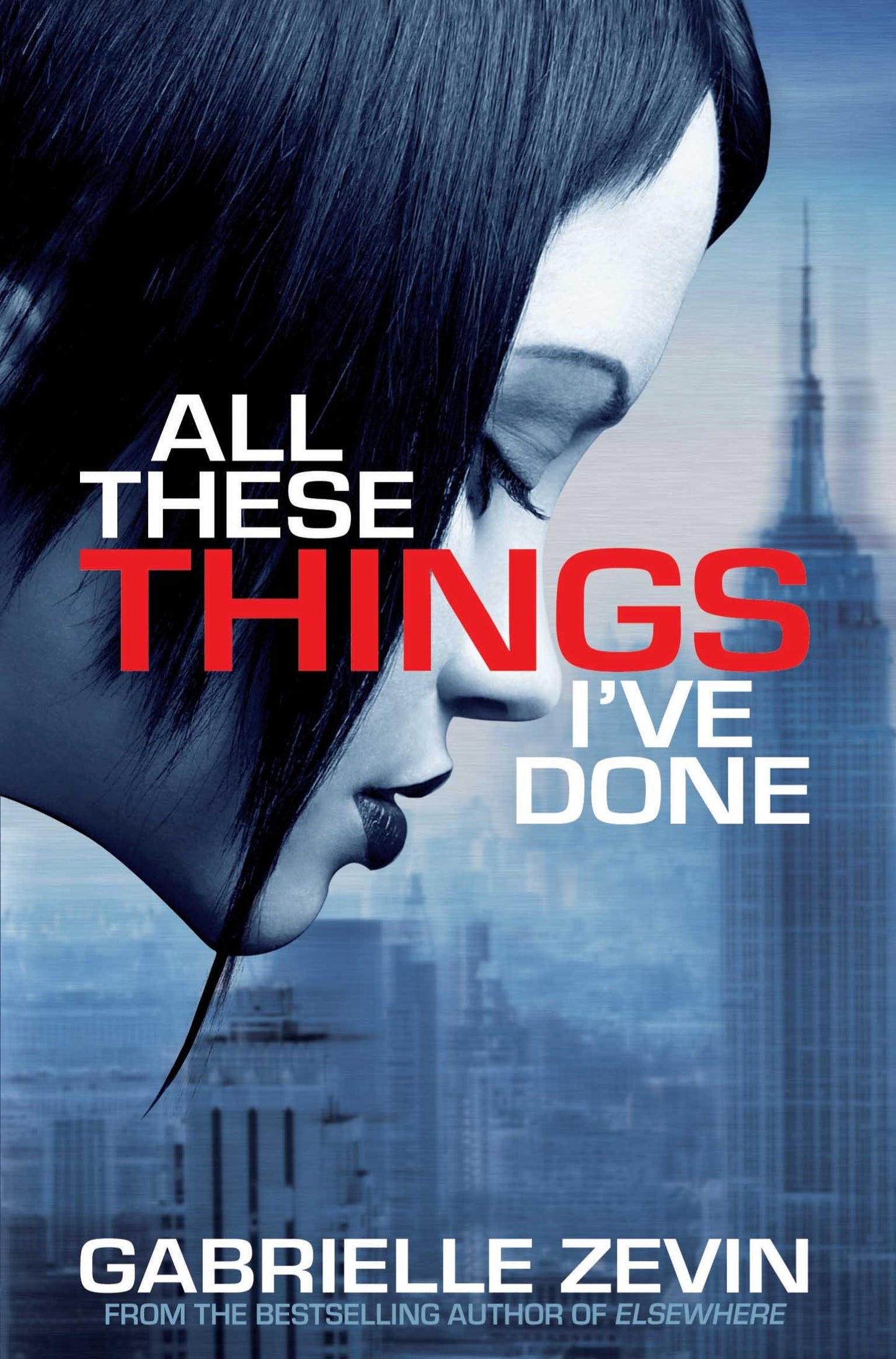 All These Things Ive Done by Gabrielle Zevin