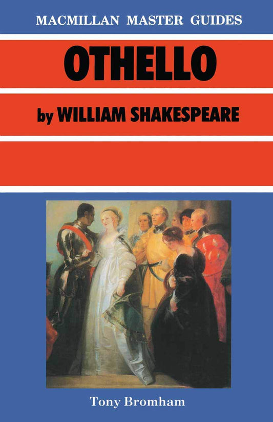 Shakespeare: Othello (Macmillan Master Guides, 14) by Bromham, Tony