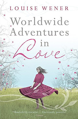 Worldwide Adventures In Love by Louise Wener