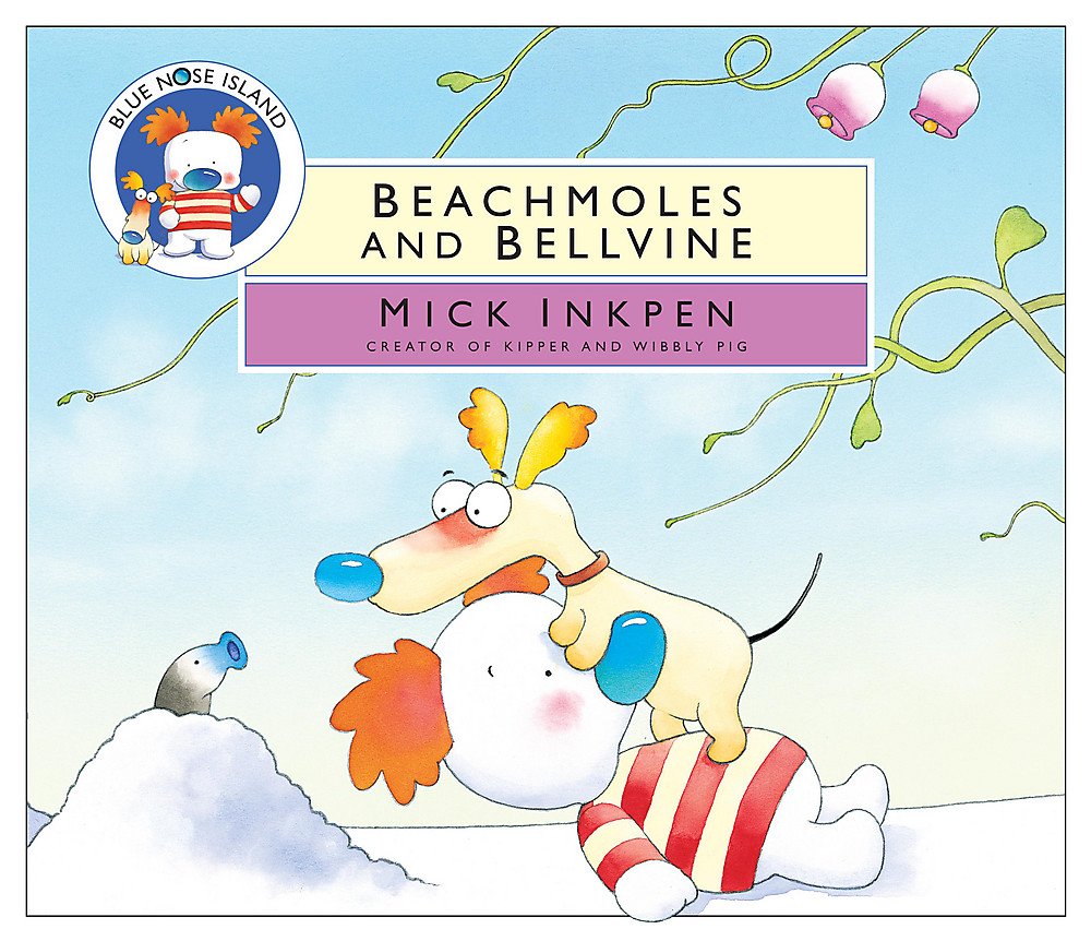 Beachmoles and Bellvine (Blue Nose Island) by Inkpen, Mick