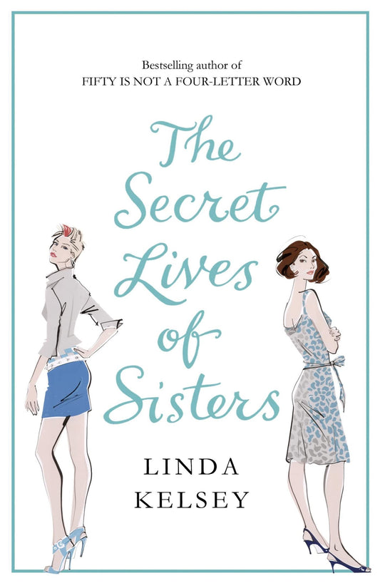 Secret Lives of Sisters by Kelsey, Linda