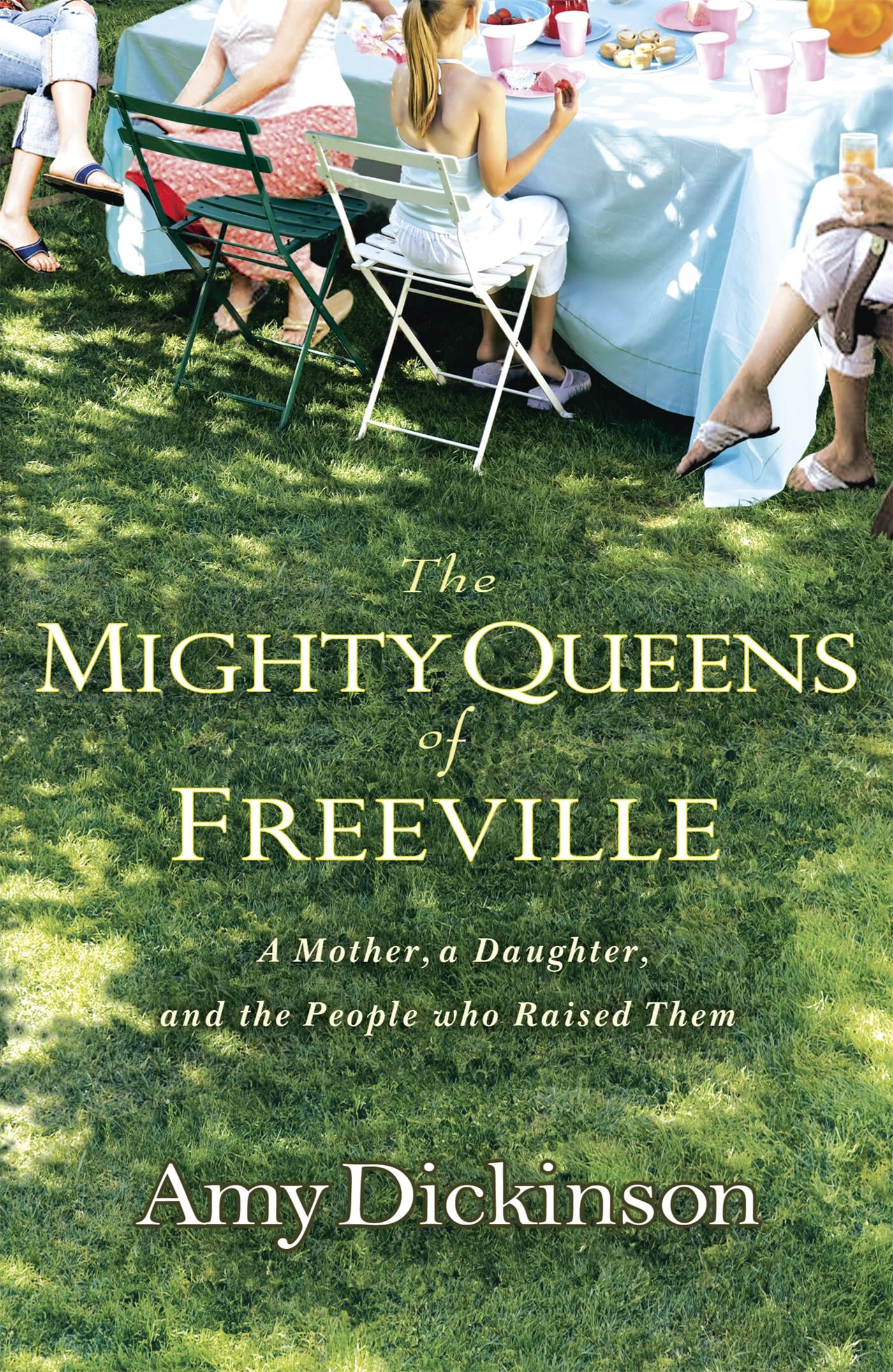 Mighty Queens of Freeville by Amy Dickinson