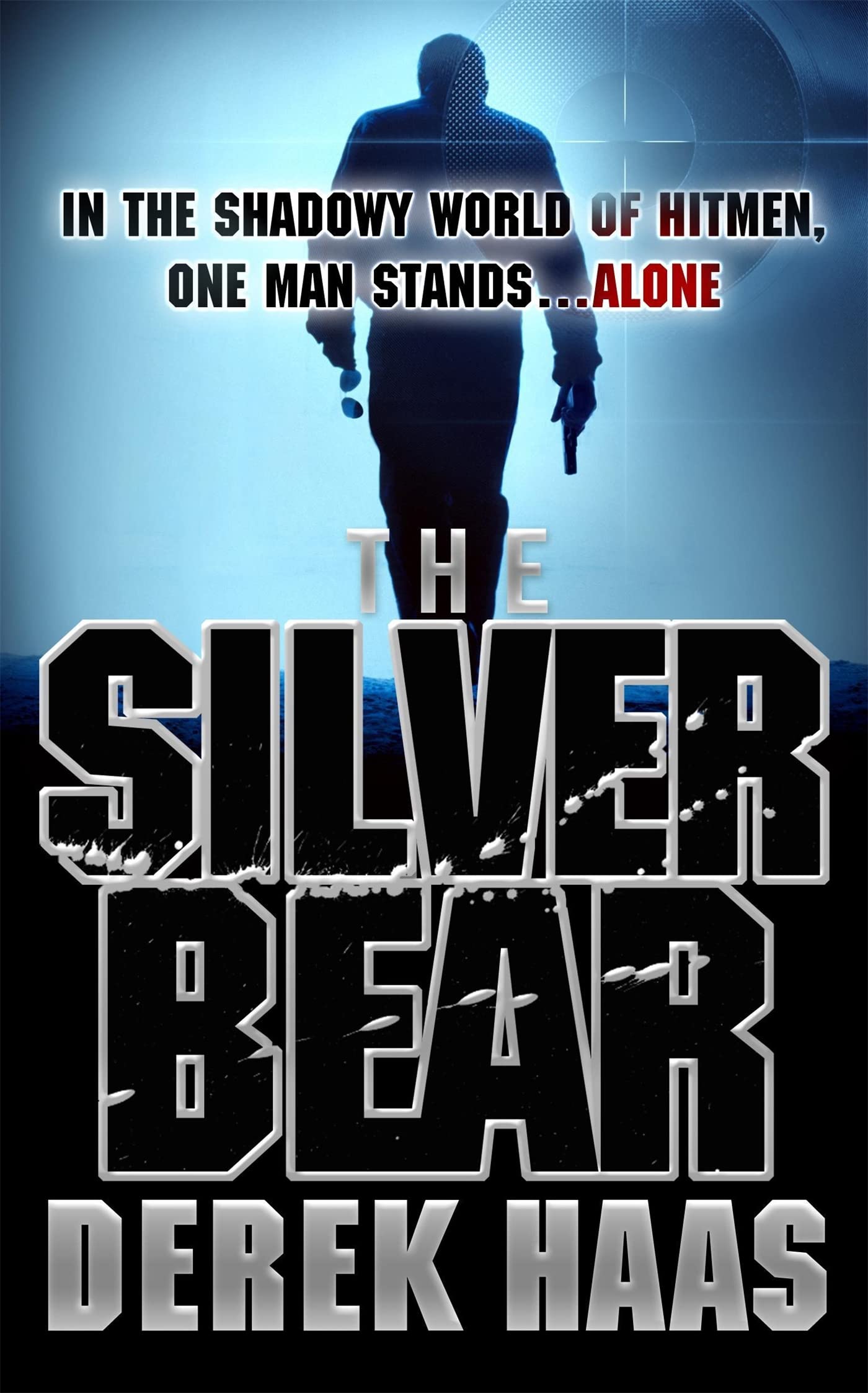 Silver Bear by Derek Haas