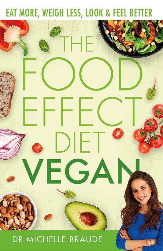 Food Effect Diet Vegan by Dr Michelle Braude