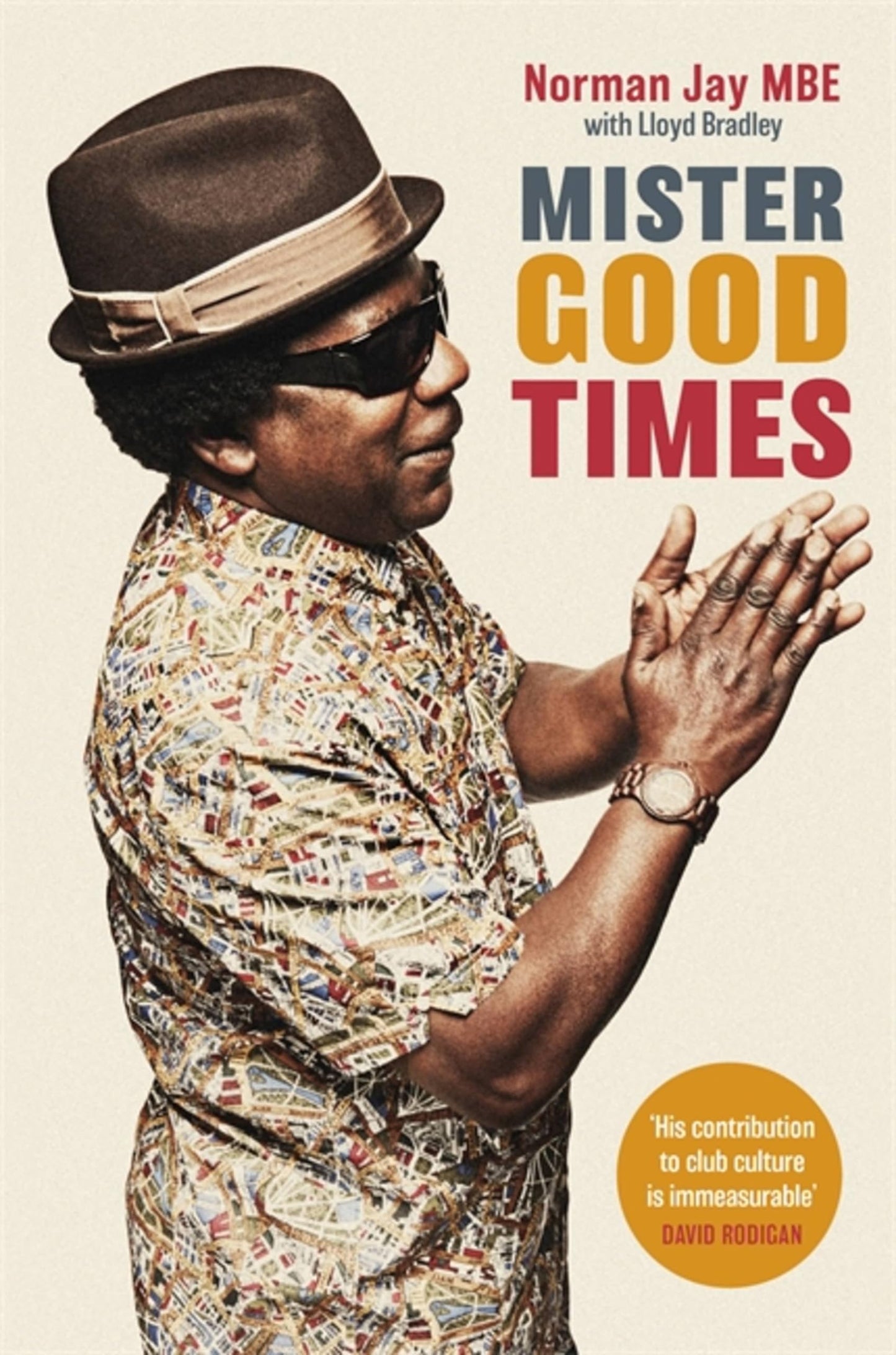 Mister Good Times by Norman Jay MBE with Lloyd Bradley