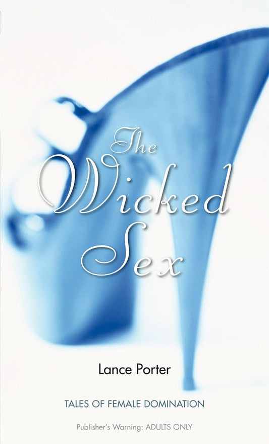 Wicked Sex by Lance Porter