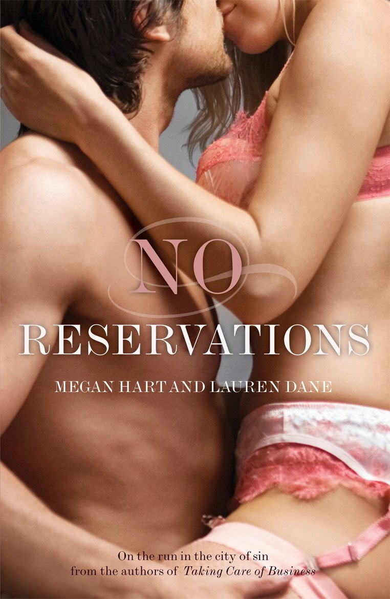 No Reservations by Megan Hart &: Lauren Dane