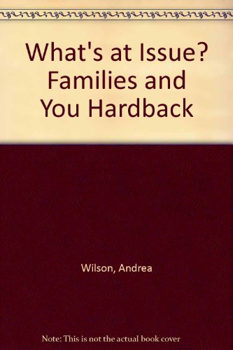 Whats At Issue? - Families by Andrea Willson