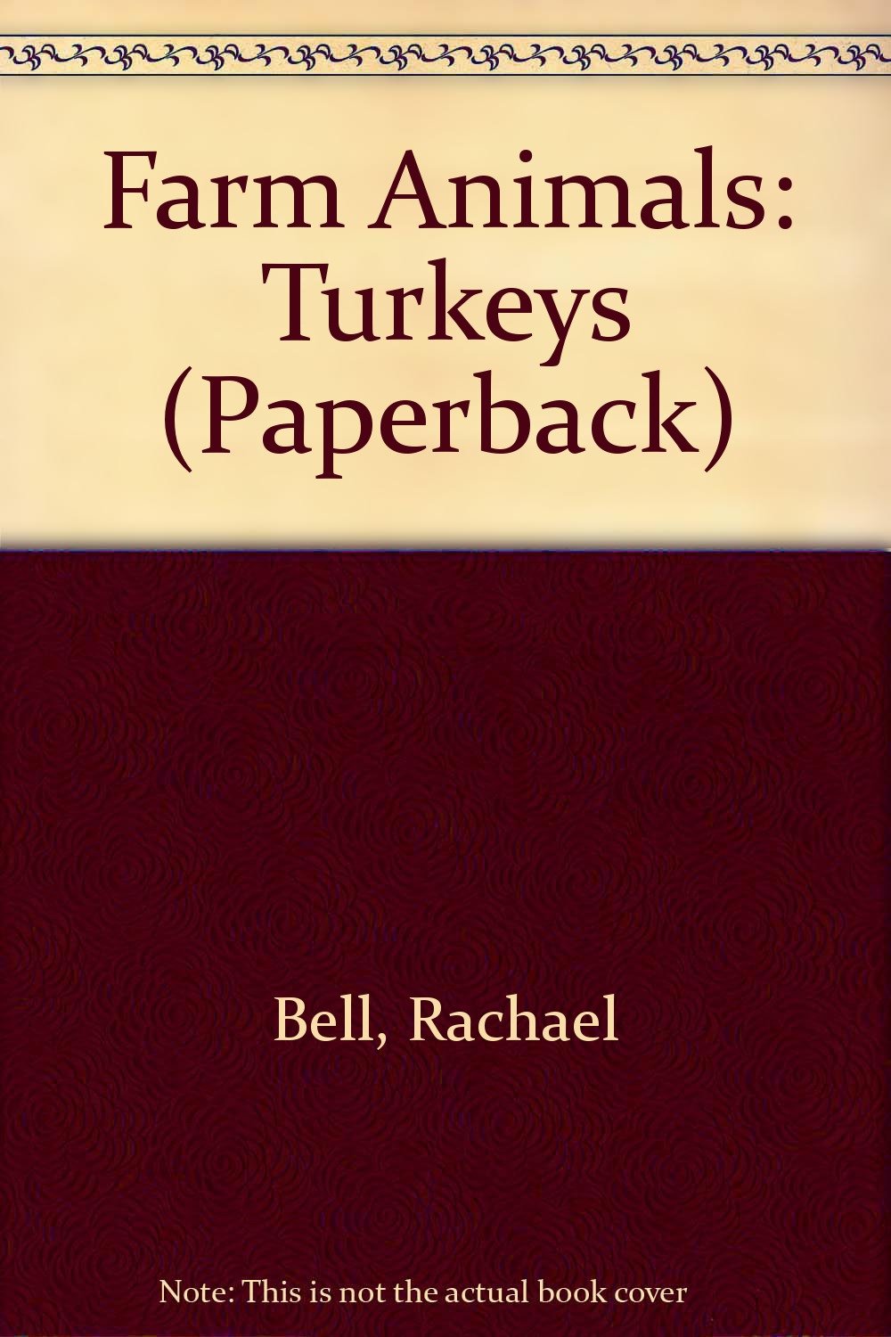 Turkeys (Farm Animals S.) by Rachael Bell