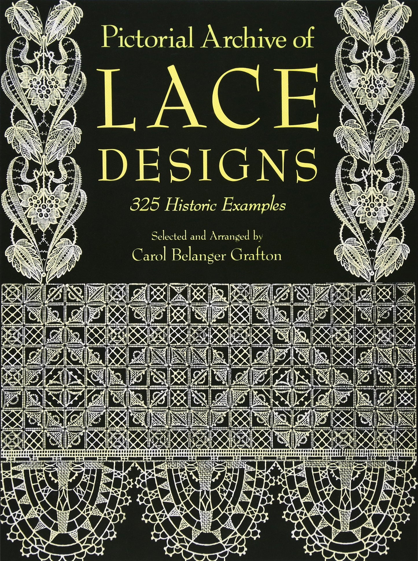 Pictorial Archive of Lace Designs: 325 Historic Examples by Carol Belanger Grafton