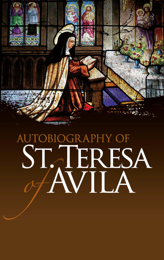 Autobiography Of St.Teresa Of Avila by ed. E.A.Peers