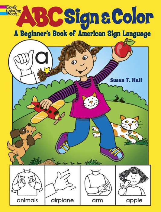 ABC Sign & Color - a Beginner's Guide to American Sign Language by Susan T.Hall