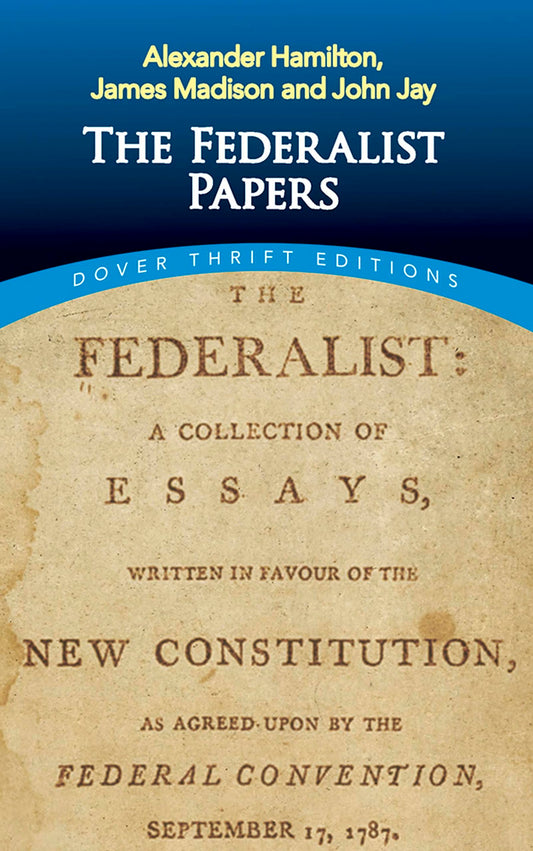 Federalist Papers von Alexander Hamilton, James Madison und John Jay