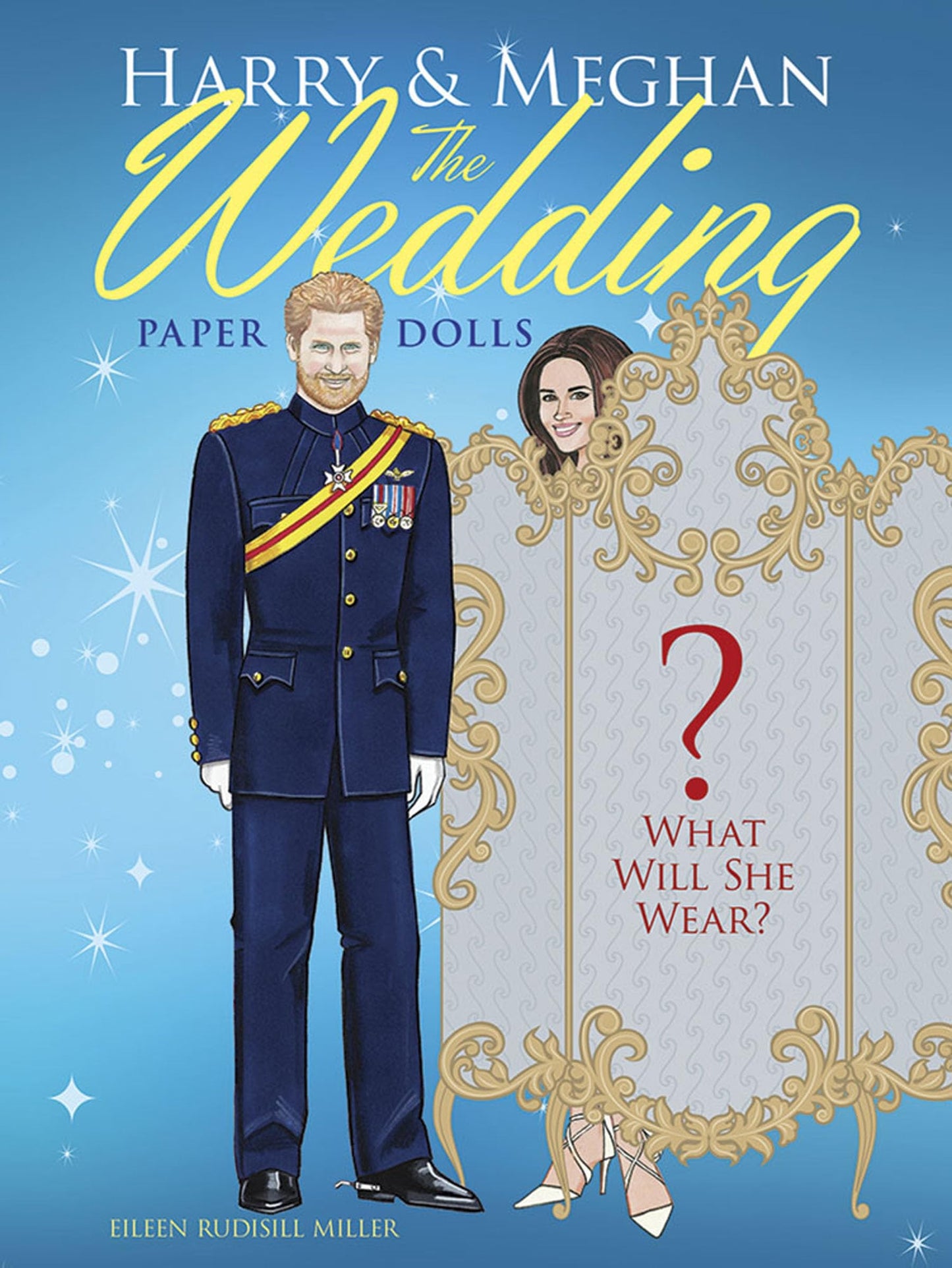 Harry & Meghan: The Wedding - Paper Dolls by Eileen Rudisill Miller