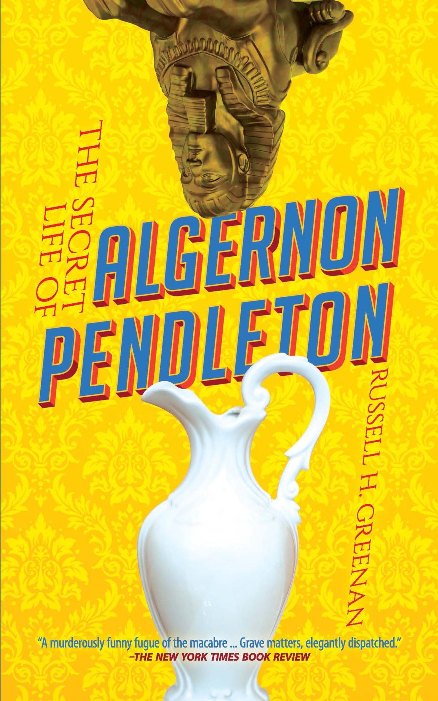 Secret Life Of Algernon Pendleton by Russell H. Greenan