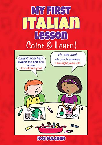 My First Italian Lesson: Color & Learn! by Roz Fulcher