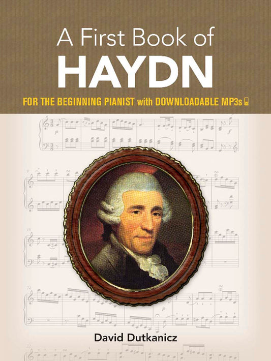 First Book Of Haydn: For The Beginning Pianist with downloadable MP3s by David Dutkanicz