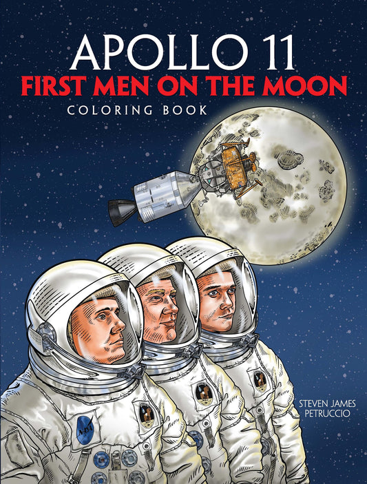 Apollo 11 First Men On The Moon Coloring Book by Steven James Petruccio