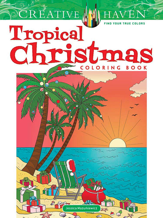 Creative Haven: Tropical Christmas Coloring Book by Jessica Mazurkiewicz