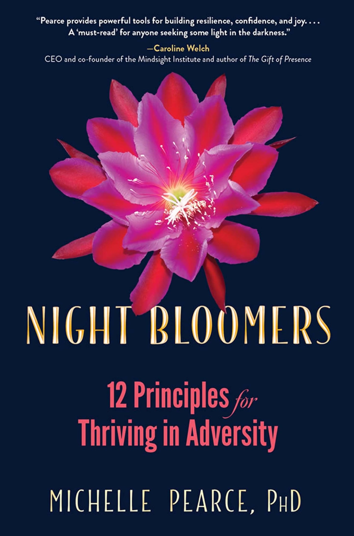 Night Bloomers: 12 Principles for Thriving in Adversity by Michelle Pearce