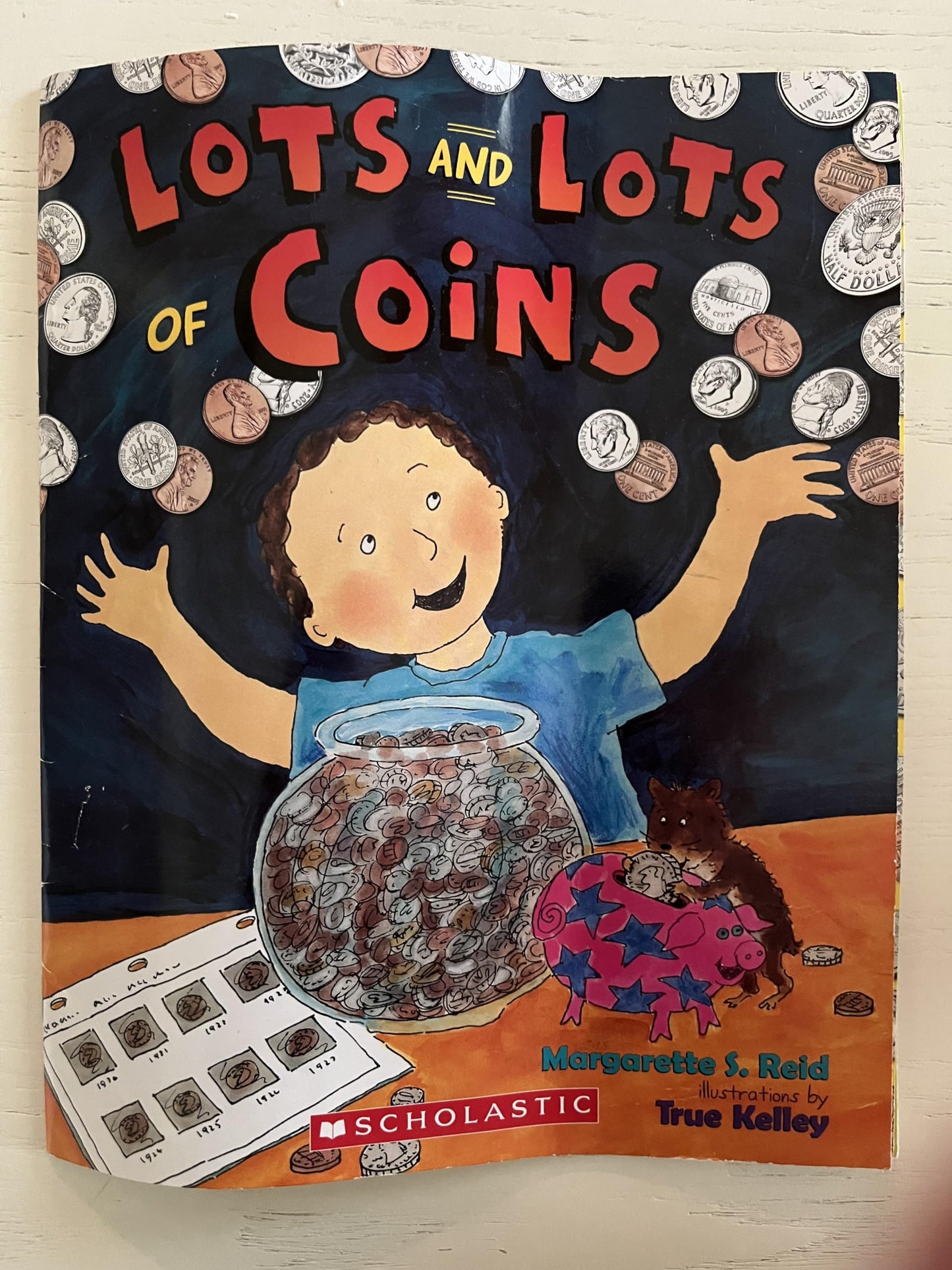 Lots & Lots Of Coins (school edition) by Margarette S.Reid & True Kelley