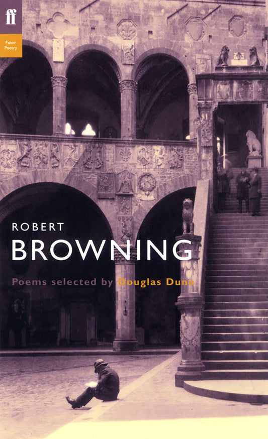 Robert Browning by selected by Douglas Dunn