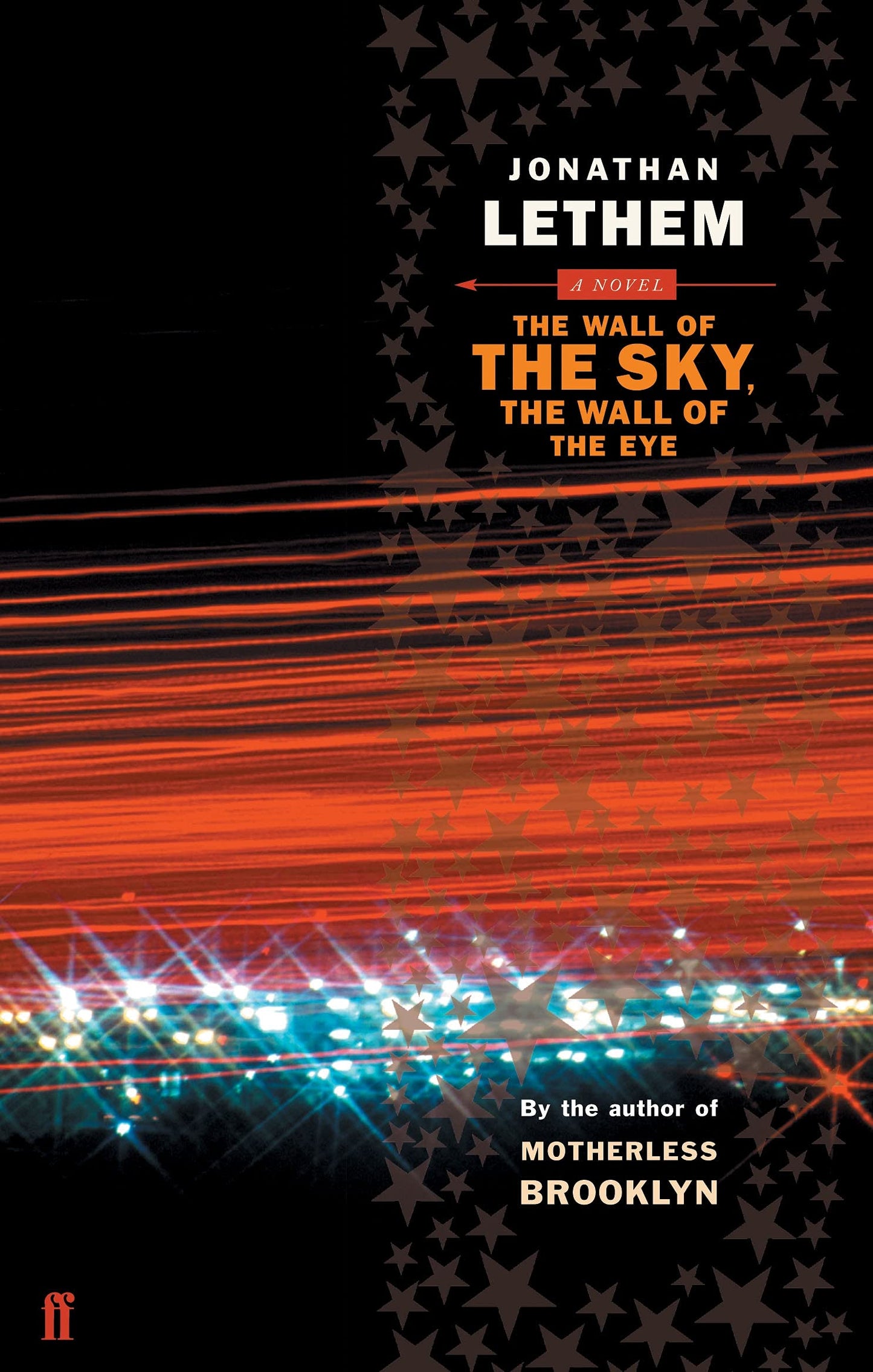 Wall Of The Sky, The Wall Of The Eye by Jonathan Lethem