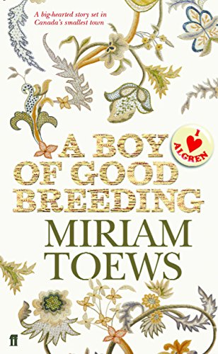 Junge aus guter Zucht von Miriam Toews