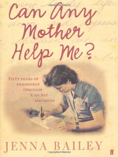 Can Any Mother Help Me? by Jenna Bailey