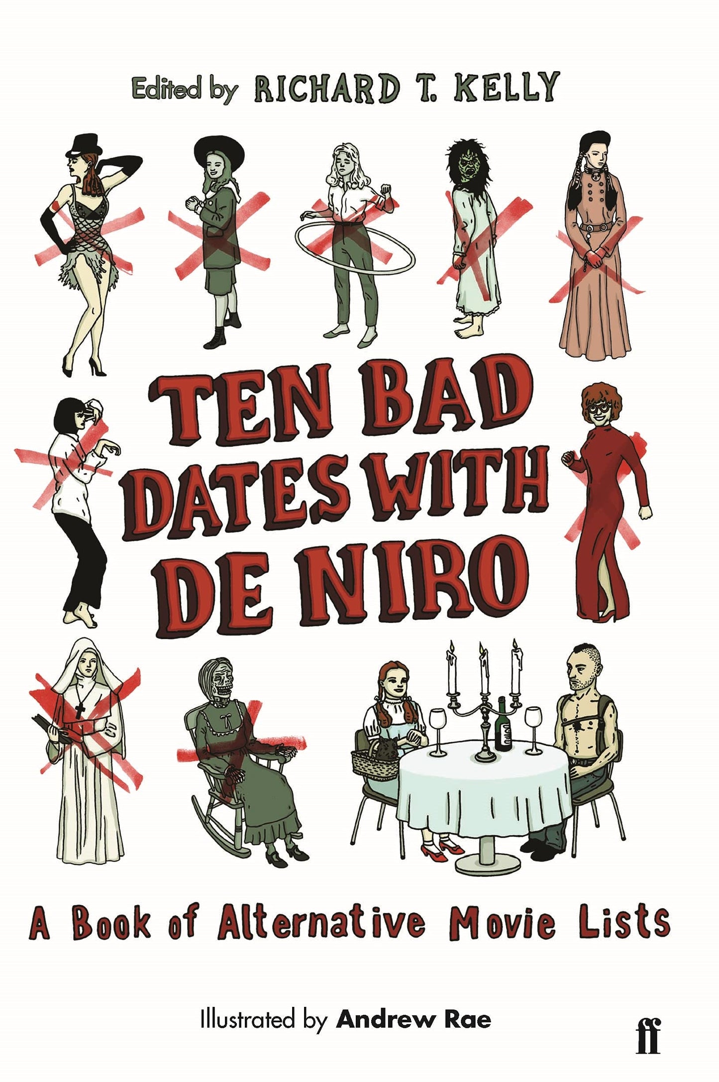 Ten Bad Dates With De Niro (SPECIAL OFFER PRICE) by ed. Richard T. Kelly