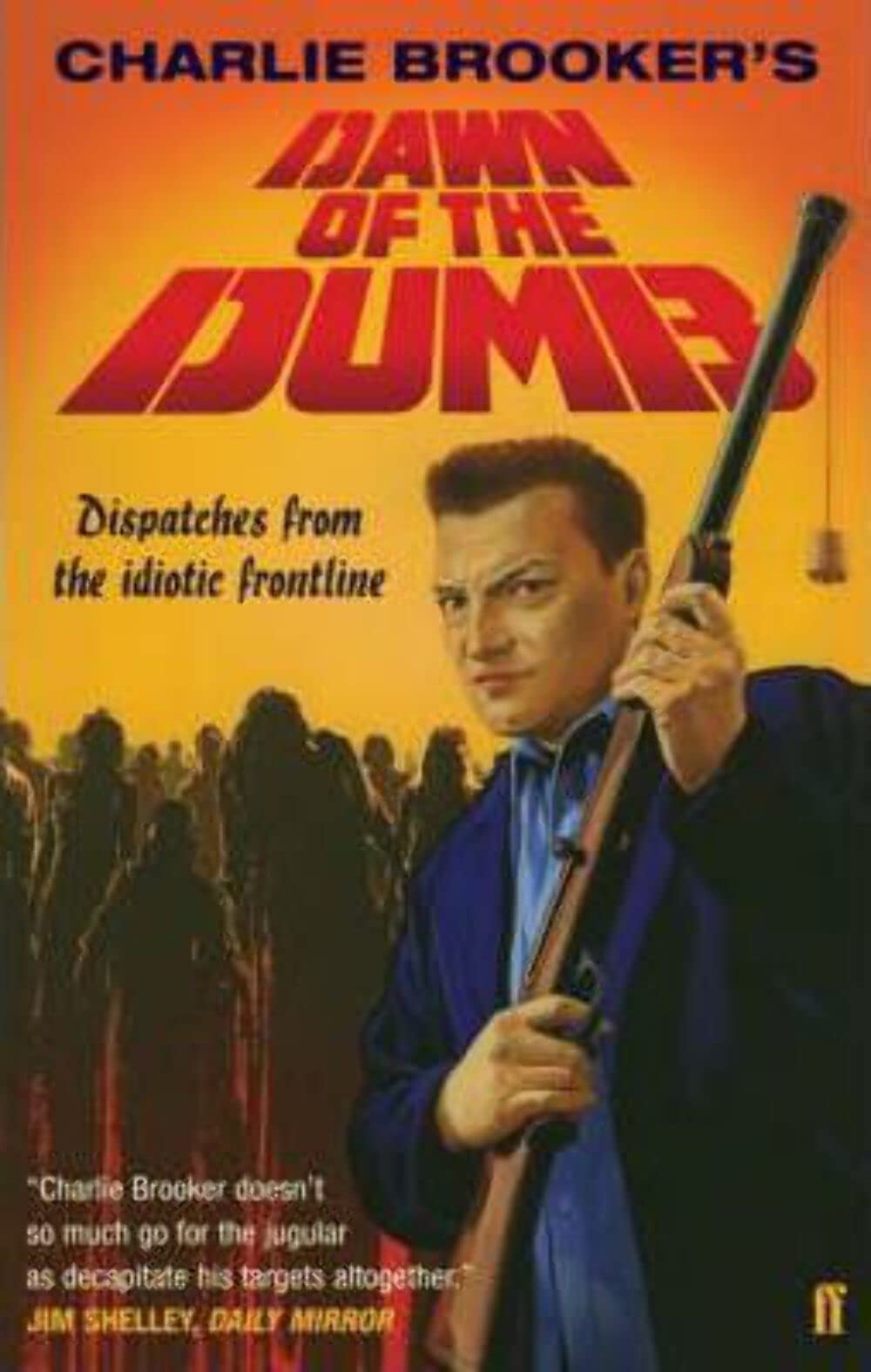 Dawn Of The Dumb by Charlie Brooker