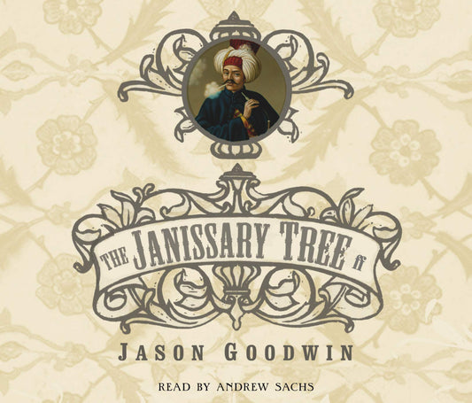Janissary Tree (Yashim the Ottoman Detective) 4 cds by Jason Goodwin