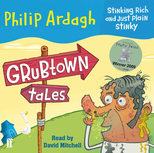 Grubtown Tales: Stinking Rich and Just Plain Stinky by Philip Ardagh