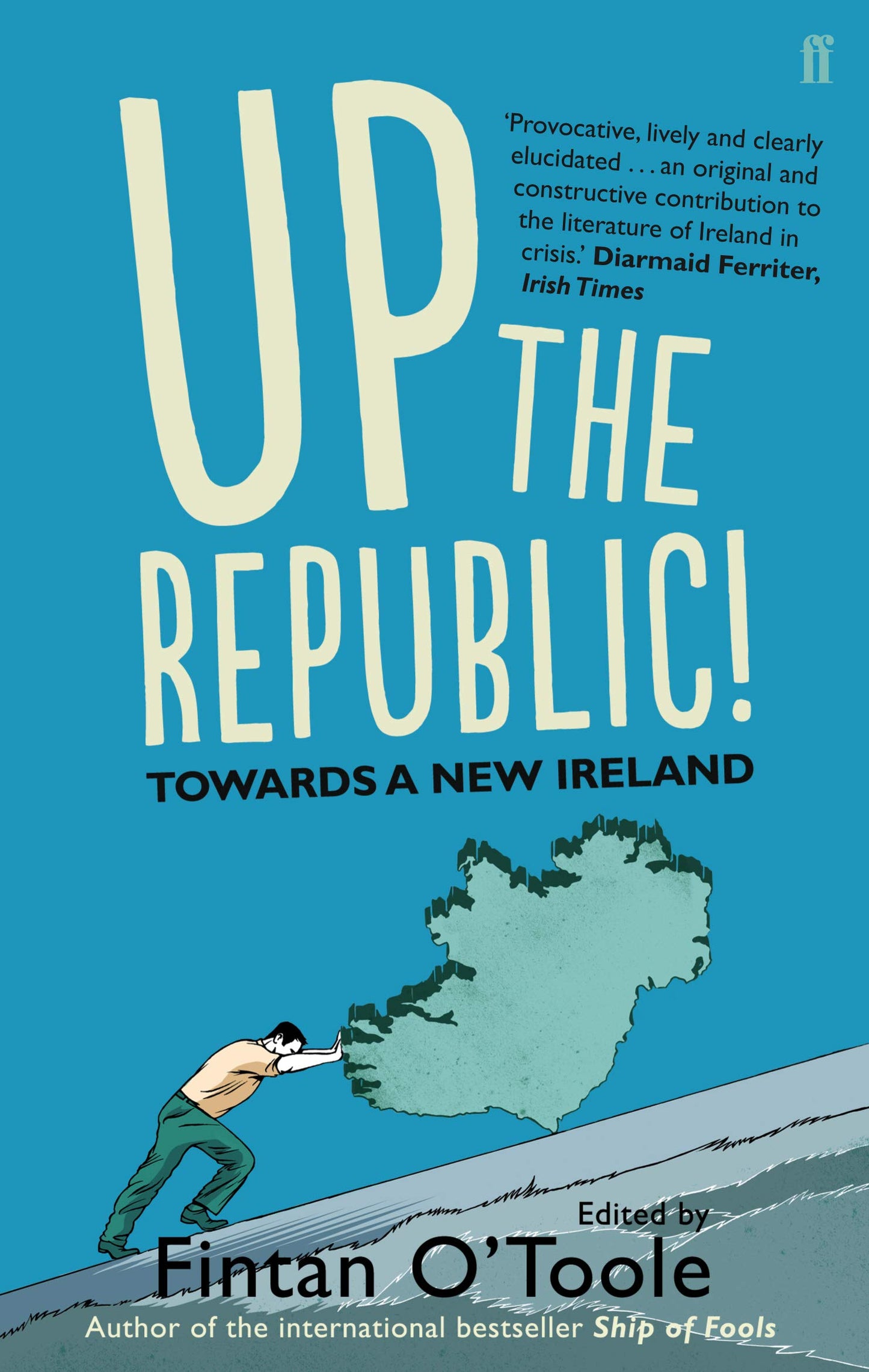 Up The Republic! - Towards A New Ireland by Fintan OToole