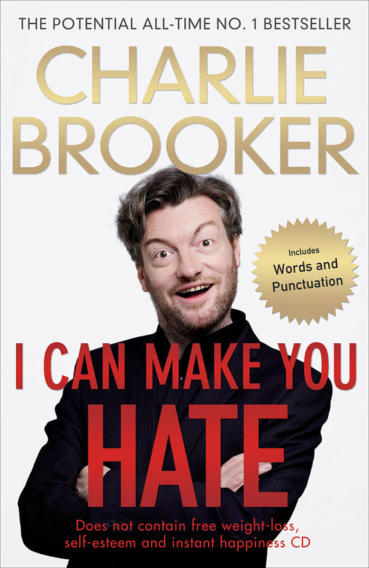 I Can Make You Hate  (SPECIAL SALE PRICE) by Charlie Brooker