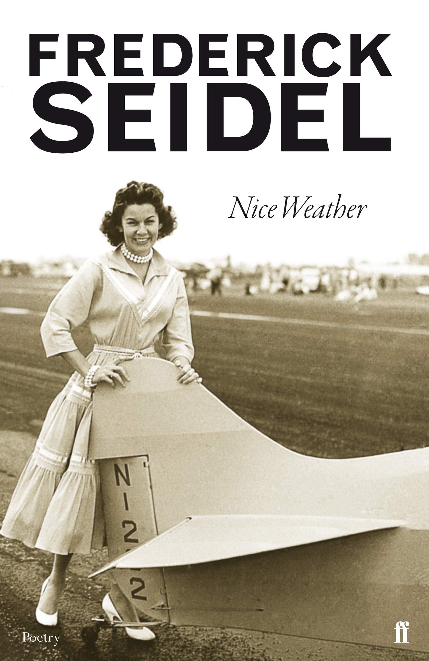 Nice Weather by Frederick Seidel