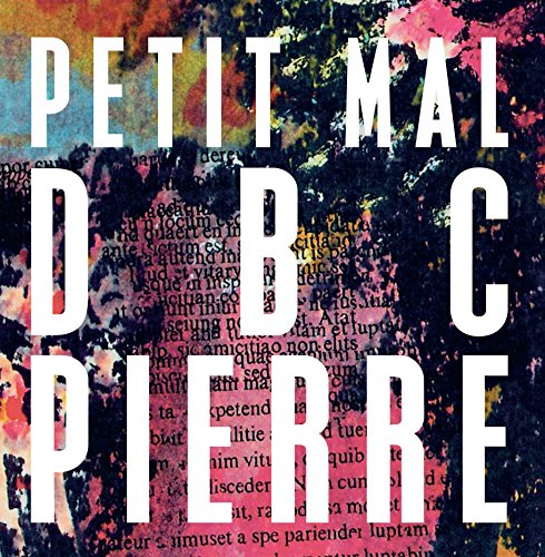 Petit Mal (signed by author) by DBC Pierre