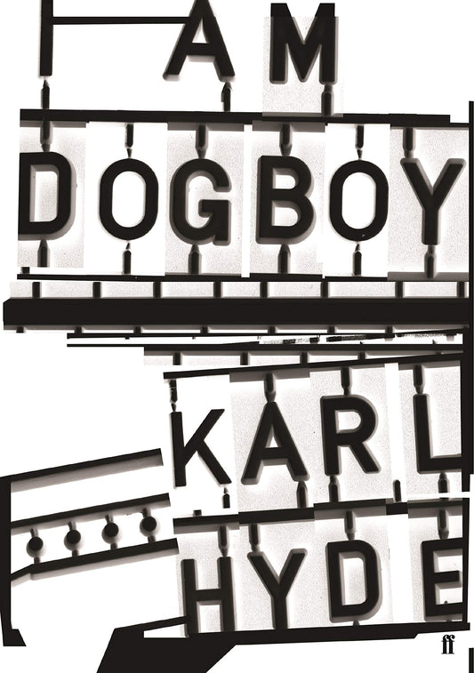 Ich bin Dogboy (Underworld) von Karl Hyde