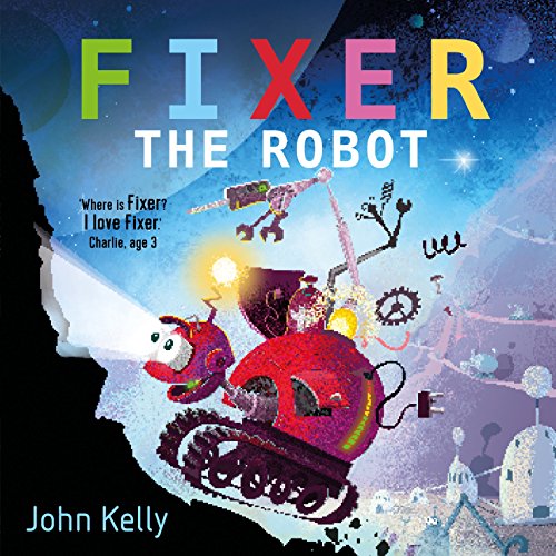 Fixer The Robot by John Kelly