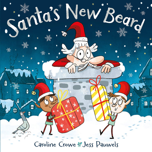 Santa's New Beard by Caroline Crowe & Jess Pauwels