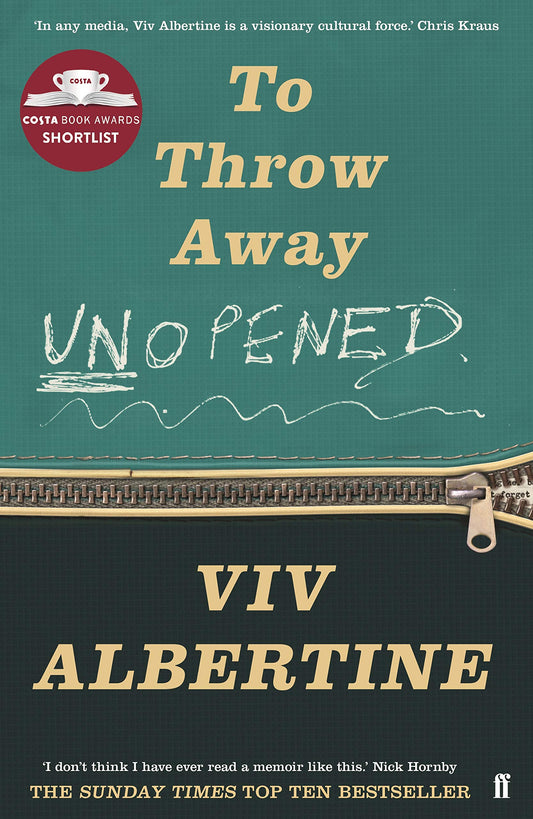 To Throw Away Unopened by Viv Albertine