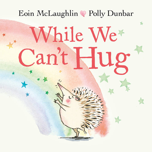 While We Can't Hug (Hedgehog & Friends) by McLaughlin, Eoin